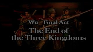 Dynasty Warriors 4: Xtreme Legends Wu - Final Act The End of the Three Kingdoms Part 2