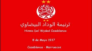 Himno De Wydad Casablanca -ترنيمة الوداد البيضاوي