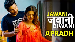 जवानी दीवानी | Jawani Diwani | Apradh - Full Episode | Apradh Crime Show New Episode