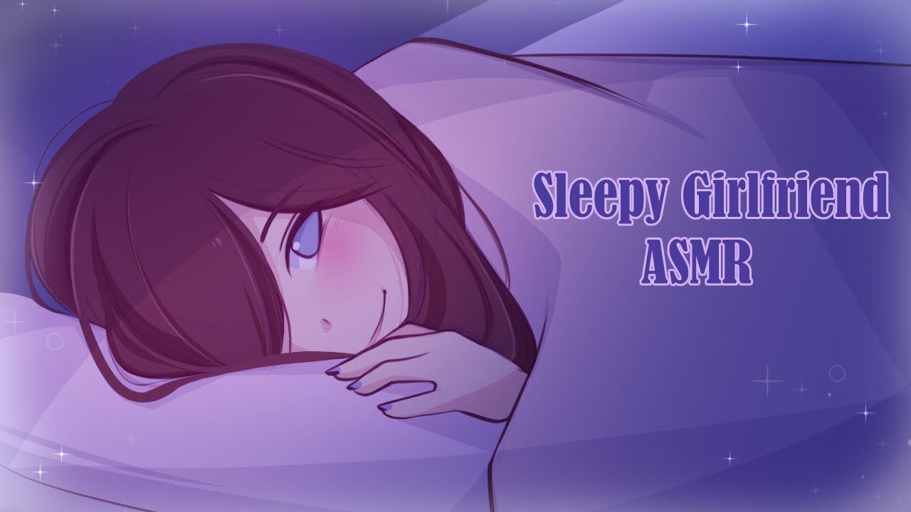 Sleepy Girlfriend Comforts You Asmr Roleplay Youtube