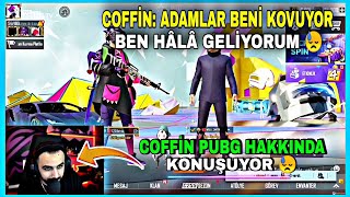 BARIŞ G - COFFİN İLE PUBG HAKKINDA KONUŞUYOR (COFFİN ÜZDÜ 😓 BENİ İSTEMİYORLARDI)