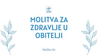 Molitva za zdravlje obitelji - Blagoslov i zaštita za bližnje - Molitve.hr