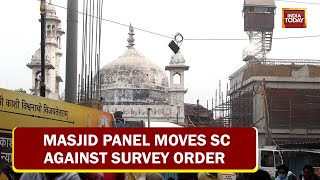 Gyanvapi Dispute: Masjid Panel Moves SC Against Survey Order | India Today