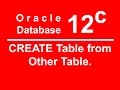 Oracle SQL PLSQL 12C Tutorial 11 - CREATE table from other table