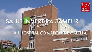 VIDEONOTÍCIES - Salut invertirà 36MEUR a l'Hospital Comarcal de Calella