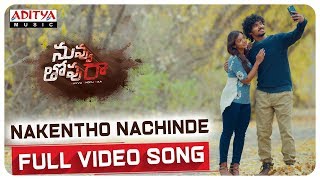 Nakentho Nachinde Full Video Song || Nuvvu Thopu Raa Songs || Sudhakar Komakula, Nitya Shetty