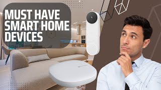 Best smart home gadgets | Must have smart home devices | Nest cam | Nest doorbell | Smart lock