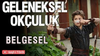 Geleneksel Türk Okçuluğu | Belgesel