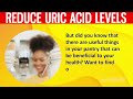 17 powerful super foods that reduce your uric acid levels