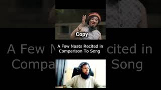 Reaction On|  /A Few Naats Recited in Comparison To Song/#shortsvideo /