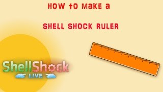 how to make a shell shock ruler