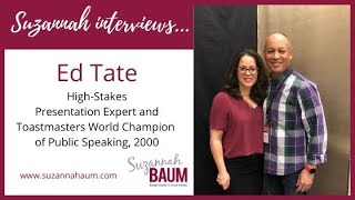Suzannah interviews Ed Tate, the 2000 Toastmasters World Champion of Public Speaking