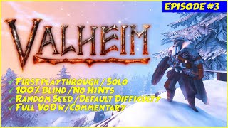 [VoD] Valheim: Episode #3 (100% Blind / Solo / Default Difficulty)