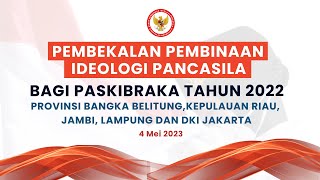 PEMBEKALAN PEMBINAAN IDEOLOGI PANCASILA BAGI PASKIBRAKA TAHUN 2022