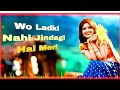 Wo Ladki Nahi Jindagi Hai Meri Hard Bass Broken Heart|super hit lofi song slowed+reverb #song#lofi #