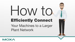 How to Efficiently Connect Your Machines to a Larger Plant Network