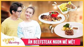 Ngon Khó Cưỡng | Ăn Bít Tết Ngon Mê Mệt | Tập 3 | Food Review