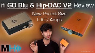 iFi Hip-DAC V2 & GO Blu DAC/Amp Review - New Pocket Size Gadgets!