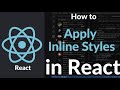How to Apply Inline Styles in React | Styling JSX Elements Using JavaScript Objects in React