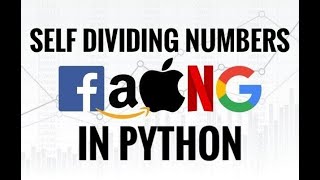 LEETCODE - SELF DIVIDING NUMBERS IN PYTHON