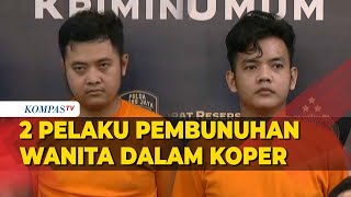 Tampang Kakak Beradik, 2 Tersangka Pembunuhan Wanita dalam Koper