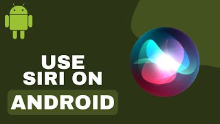 How To Use Siri On Android - 2024