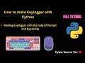 Creating a Python Keylogger with Pynput and Pyperclip | How to make  Keylogger with Python