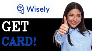 How To Get A My Wisely Card (2025)