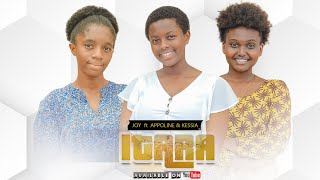 ITARA WAMPAYE BY JOY FT APPOLINE \u0026 KESSIA