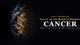 Cancer Horoscope Today โ DAILY FORECAST! (long_what_they_will_never_forgive)