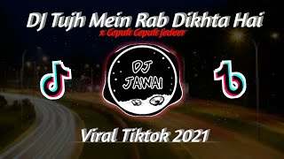Download Lagu DJ Tujh Mein Rab Dikhta Hai x Cepak Cepak Jeder Vi... MP3 Gratis