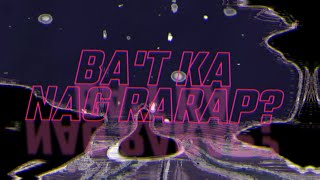 A Smooth - BA'T KA NAGRARAP? | Official Lyric Video