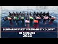 Submarine Fleet Strength by Country 2023  Submarines COUNT by Countries 3D Animated Video