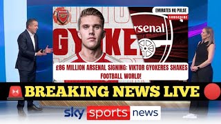 ARSENAL ANNOUNCES SHOCK £350K PER WEEK TRANSFER | VIKTOR GYÖKERES DEAL DONE!