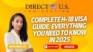 Complete H-1B Visa Guide | Everything You Need to Know in 2025 | H1B Visa | Direct U.S. Immigration