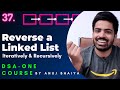Reverse a Linked List | Iteratively & Recursively | DSA-One Course #37