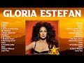 Gloria Estefan Greatest Songs 🍃 New Playlist 🍃 Popular Songs