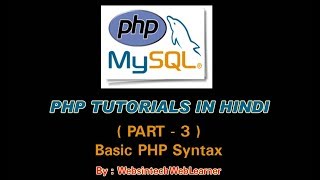 (Day 3) PHP Tutorials For Beginners in Hindi | Basic PHP Syntax