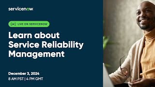 Learn about Service Reliability Management