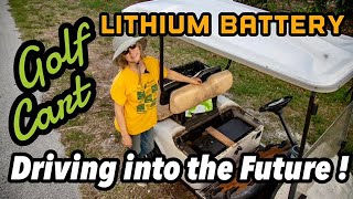 Driving into the Future! | New Lithium Battery in our Golf Cart!