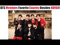 BTS Members Favorite Country Besides KOREA That Fans Should Visit! (Part 1)