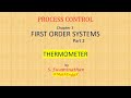 PC35 | Process Control  Chapter 3 - Part 2 | First Order Systems | Thermometer| MathEnggX