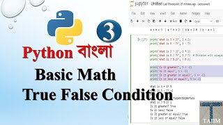 Python Bangla 3 | Basic Math, True, False Conditions | Tajim