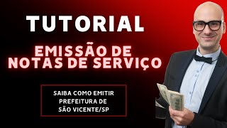 Tutorial - Emissão de Notas de Serviço - Prefeitura de São Vicente - SP