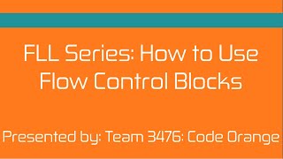 FLL Series: How to Use Flow Control Blocks