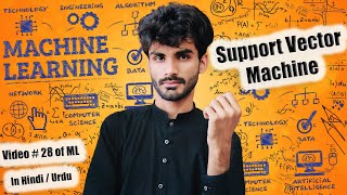 SVM - Support Vector Machine | Machine Learning Model | Hindi & Urdu | Machine Learning Playlist