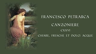 Francesco Petrarca - Chiare, fresche et dolci acque