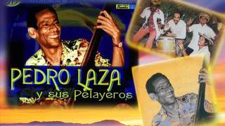 Pedro Laza y sus Pelayeros - Baranoa