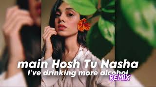 Main Hosh Tu Nasha x I've Drinking More Alcohol [ Remix ] @WellAvanshika #music