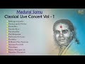 madurai somu classical live concert vol – 1 madurai somu carnatic songs madurai somu concerts